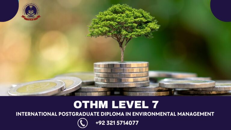 OTHM Level 7 International Postgraduate Diploma in Environmental Management