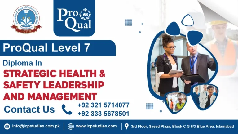 ProQual Level 7 Diploma in Strategic Health & Safety Leadership and Management