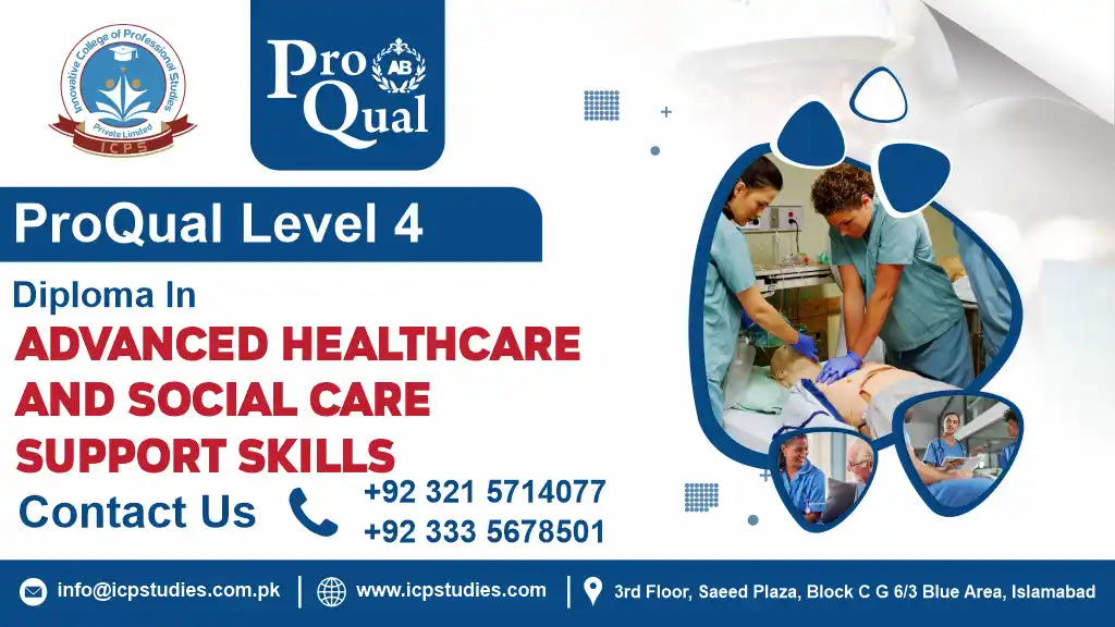 ProQual Level 4 Diploma In Advanced Healthcare And Social Care Support Skills