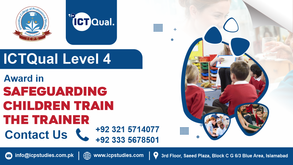 ICTQual  Level 4 Award in Safeguarding Children Train the Trainer