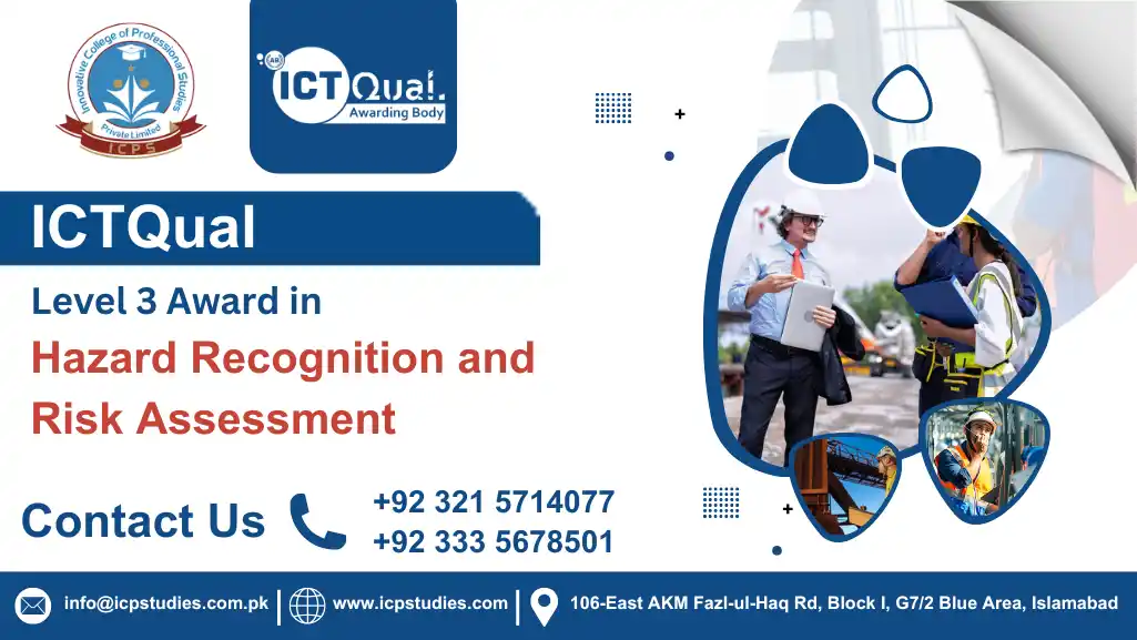 ICTQual Level 3 Award in Hazard Recognition and Risk Assessment