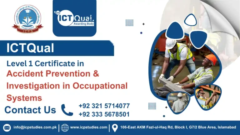 ICTQual Level 1 Certificate in Accident Prevention and Investigation in Occupational Systems