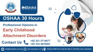 OSHAA 30-Hours Professional Diploma in Early Childhood Attachment Disorders
