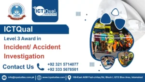 ICTQual Level 3 Award in Incident/ Accident Investigation