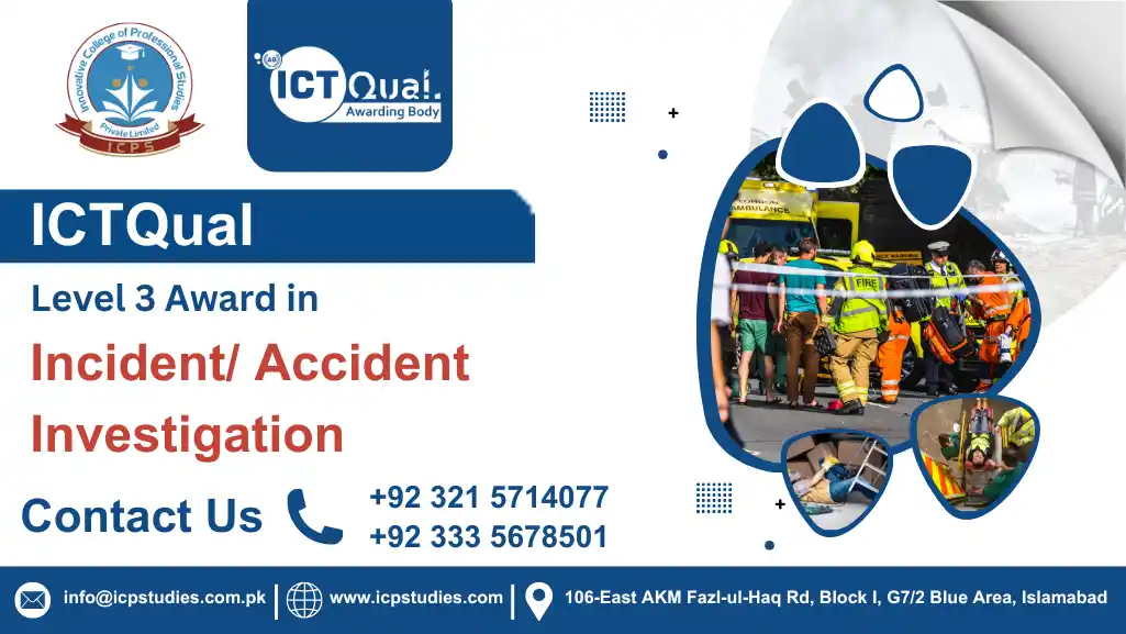 ICTQual Level 3 Award in Incident/ Accident Investigation