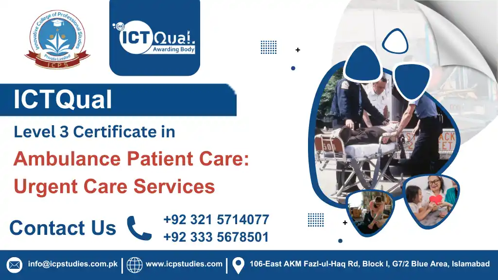 ICTQual Level 3 Certificate in Ambulance Patient Care: Urgent Care Services