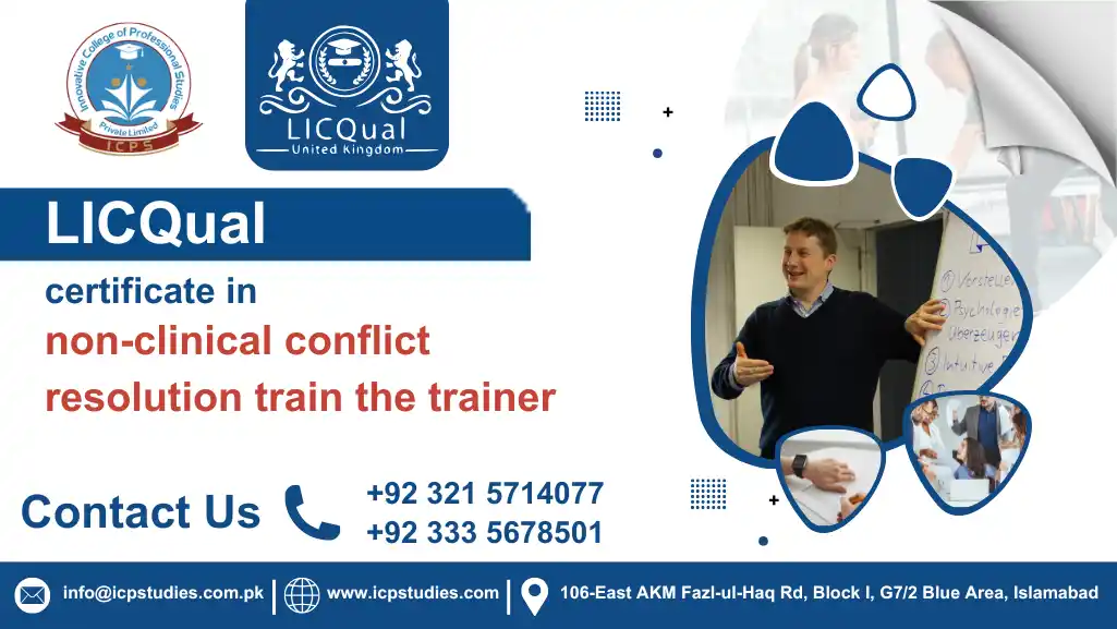 LICQual Certificate in Non-Clinical Conflict Resolution Train the Trainer