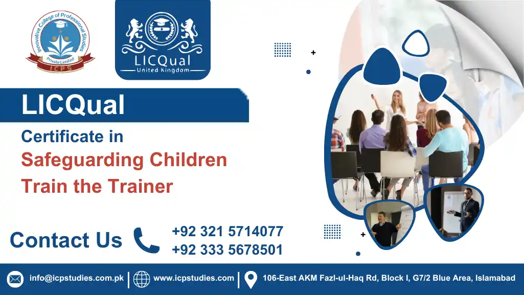LICQual Certificate in Safeguarding Children Train the Trainer