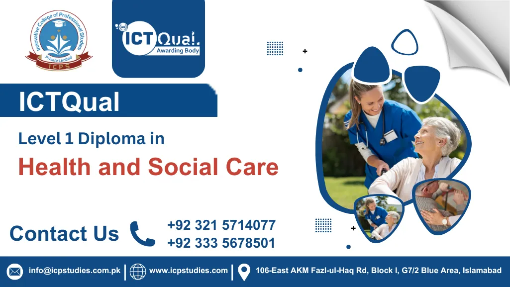 ICTQual Level 1 Diploma in Health and Social Care