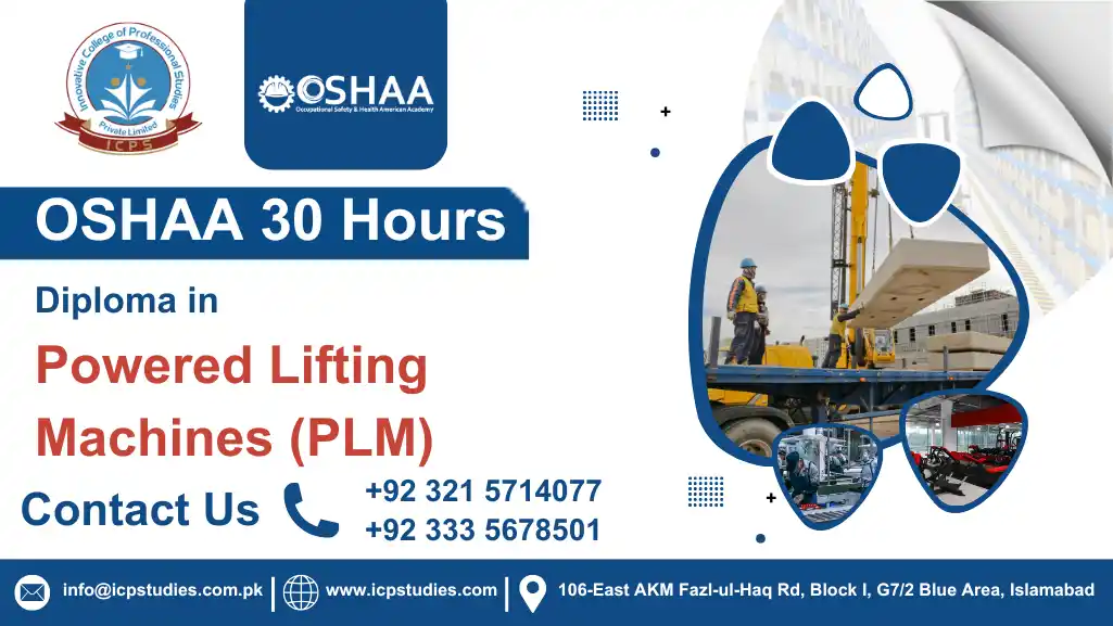 OSHAA 30-Hours Diploma in Powered Lifting Machines (PLM)