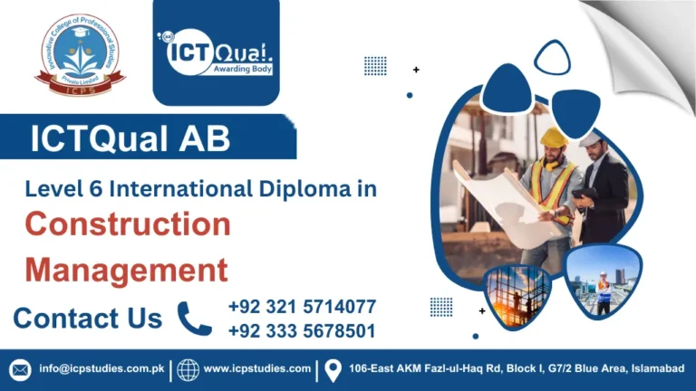 ICTQual AB Level 6 International Diploma in Construction Management