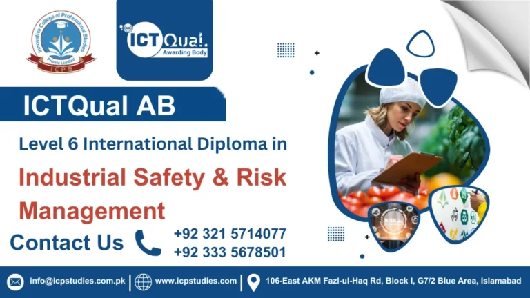 ICTQual AB Level 6 International Diploma in Industrial Safety & Risk Management