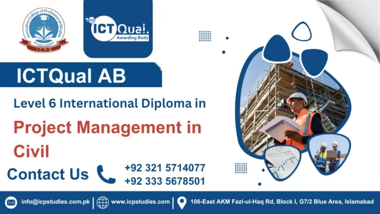 ICTQual AB Level 6 International Diploma in Project Management in Civil