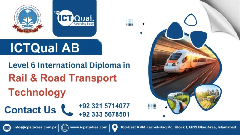 ICTQual AB Level 6 International Diploma in Rail & Road Transport Technology