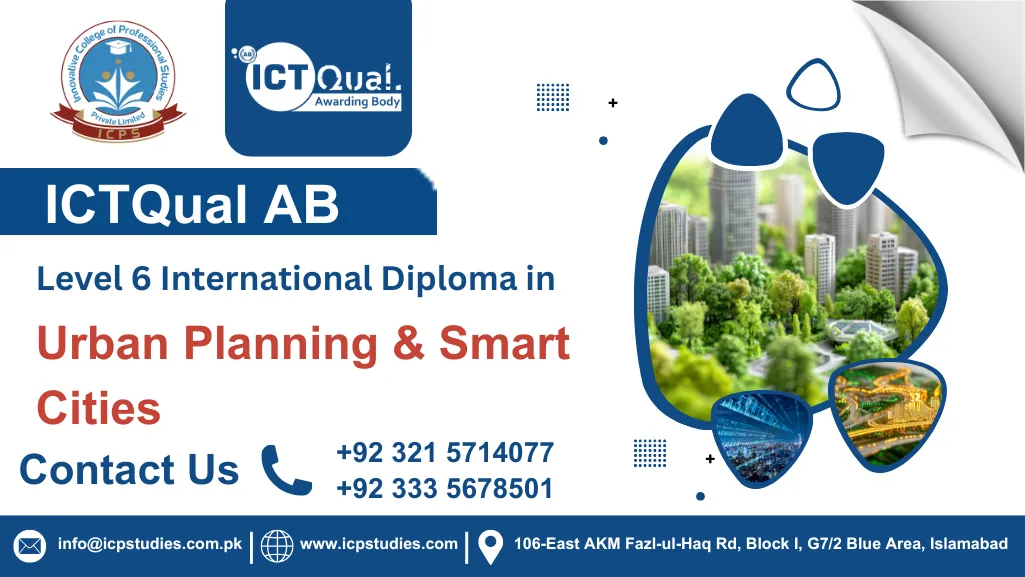 ICTQual AB Level 6 International Diploma in Urban Planning & Smart Cities