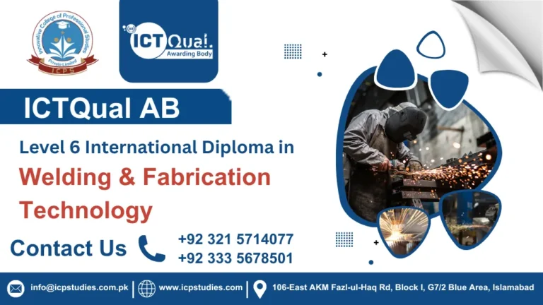 ICTQual AB Level 6 International Diploma in Welding & Fabrication Technology