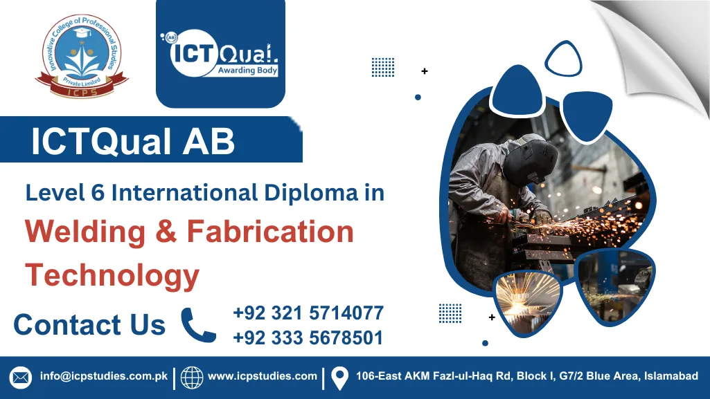 ICTQual AB Level 6 International Diploma in Welding & Fabrication Technology