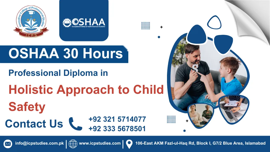 OSHAA 30-Hours Professional Diploma in Holistic Approach to Child Safety