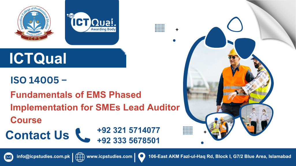 ICTQual ISO 14005 – Fundamentals of EMS Phased Implementation for SMEs Lead Auditor Course