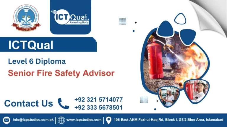 ICTQual Level 6 Diploma Senior Fire Safety Advisor