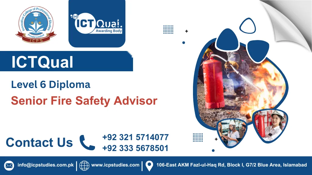 ICTQual Level 6 Diploma Senior Fire Safety Advisor