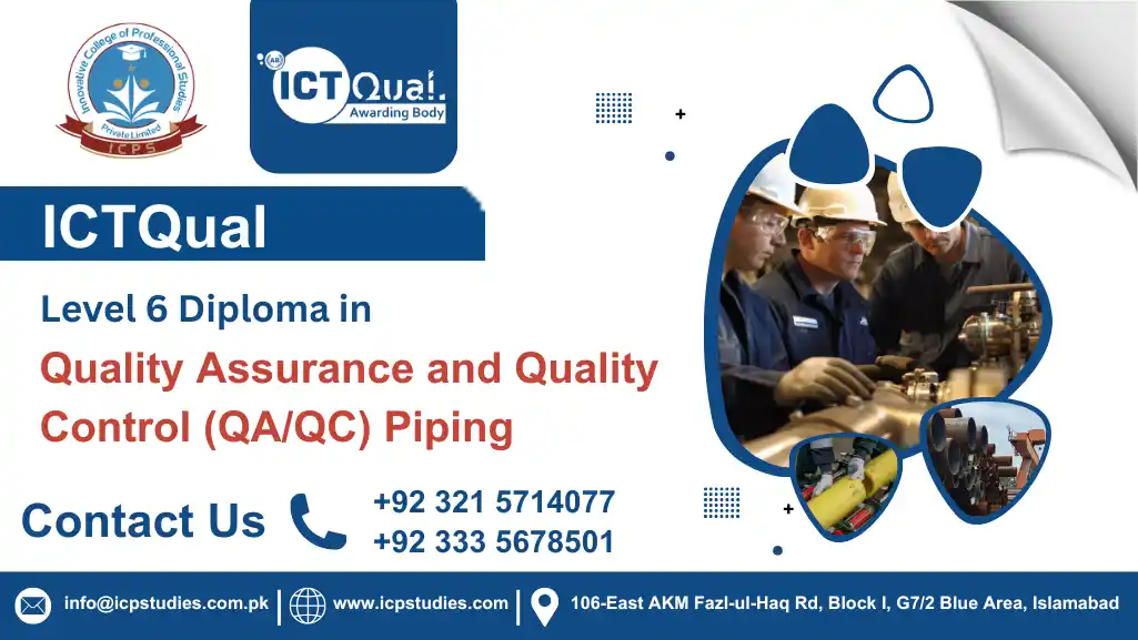 ICTQual Level 6 Diploma in Quality Assurance and Quality Control (QA/QC) Piping