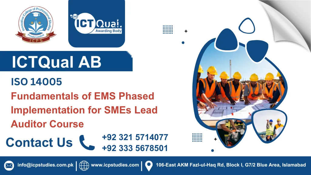 ICTQual ISO 14005 – Fundamentals of EMS Phased Implementation for SMEs Lead Auditor Course