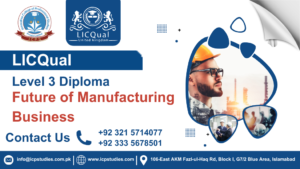 LICQual Level 3 Diploma in Future of Manufacturing Business