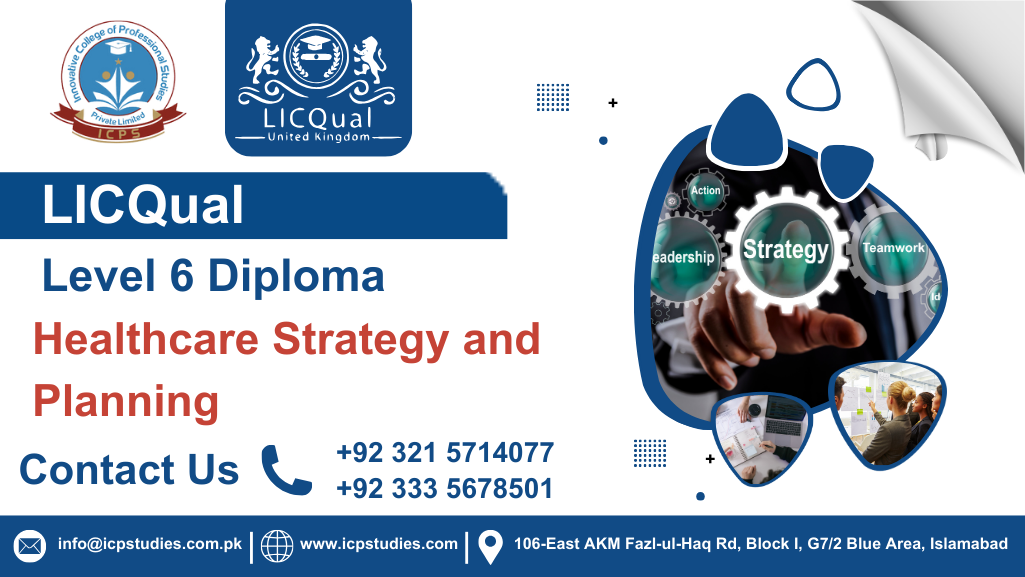 LICQual Level 6 Diploma in Healthcare Strategy and Planning