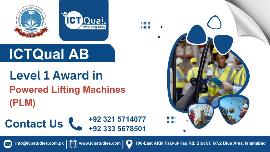 ICTQual AB Level 1 Award in Powered Lifting Machines (PLM)