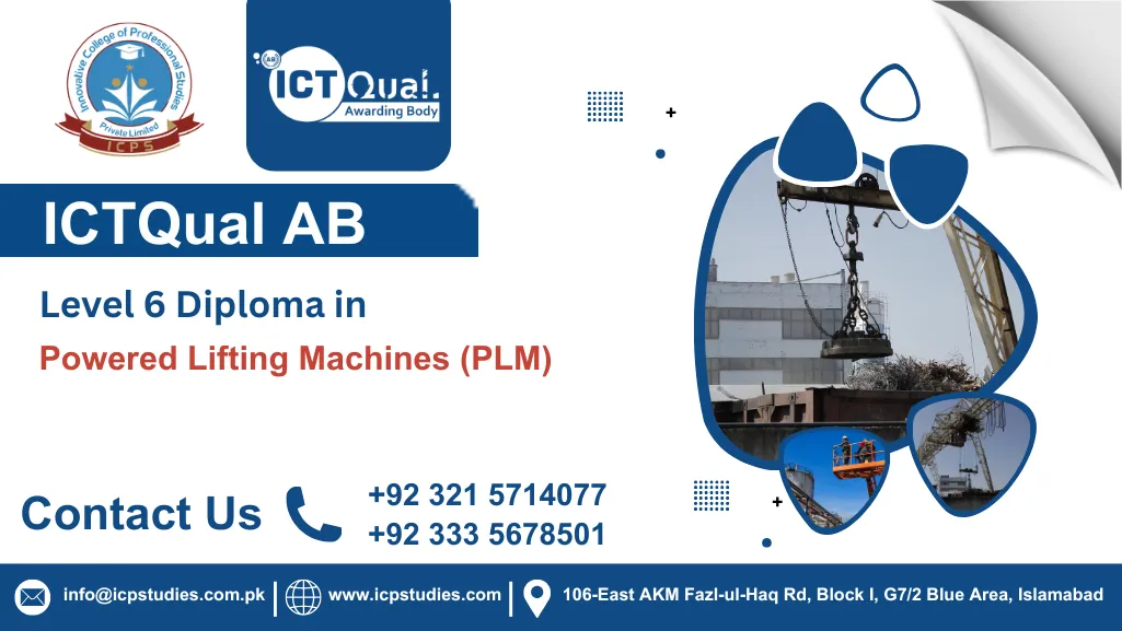 ICTQual AB Level 6 Diploma in Powered Lifting Machines (PLM)