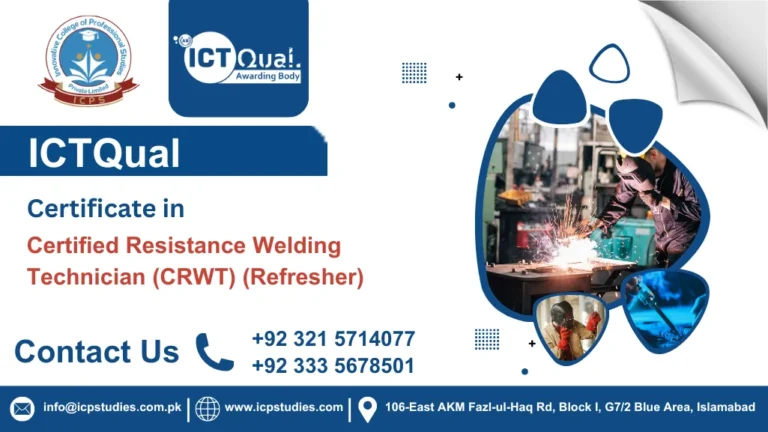 ICTQual Certificate in Certified Resistance Welding Technician (CRWT) (Refresher)