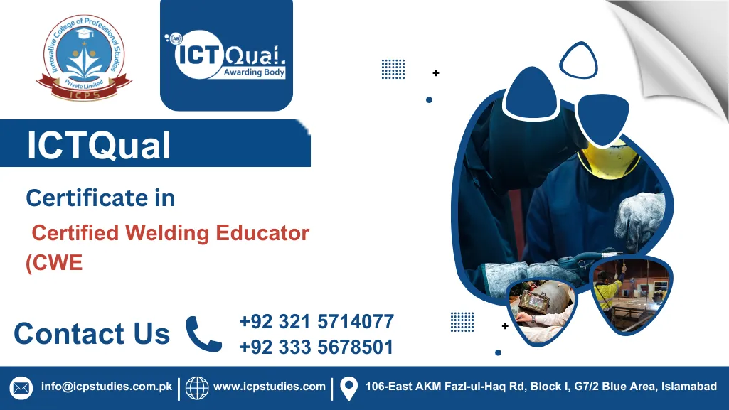 ICTQual Certificate in Certified Welding Educator (CWE)