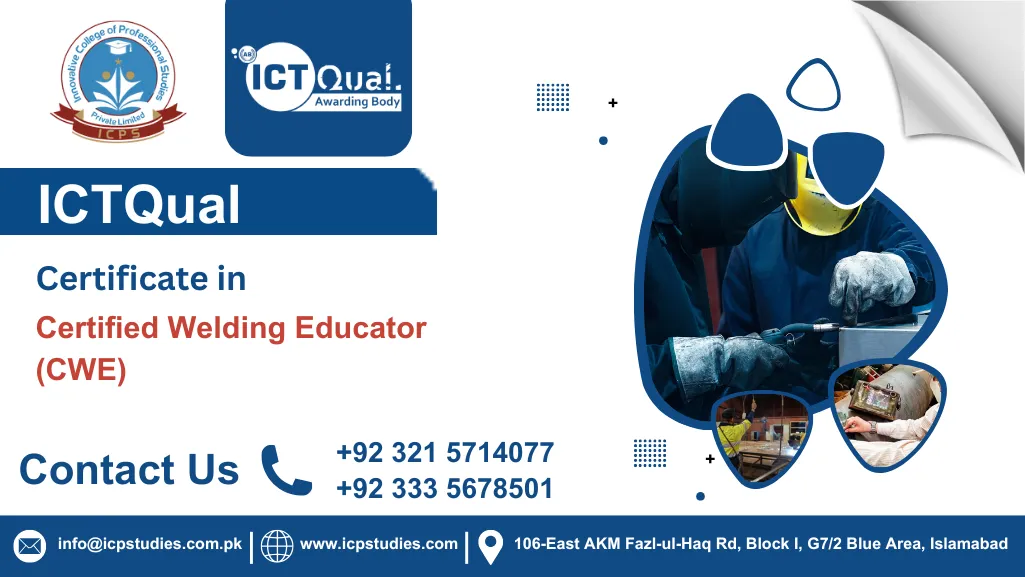 ICTQual Certificate in Certified Welding Educator (CWE)