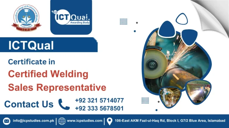 ICTQual Certificate in Certified Welding Sales Representative (CWSR) (Refresher)