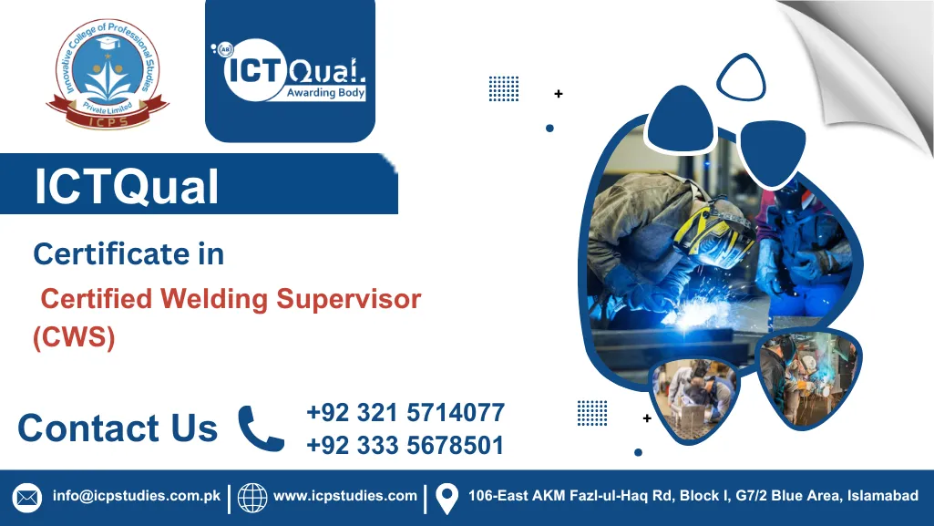 ICTQual Certificate in Certified Welding Supervisor (CWS)