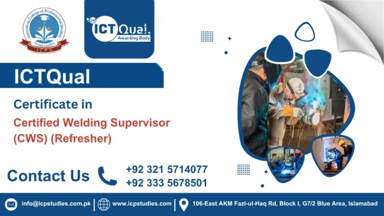 ICTQual Certificate in Certified Welding Supervisor (CWS) (Refresher)