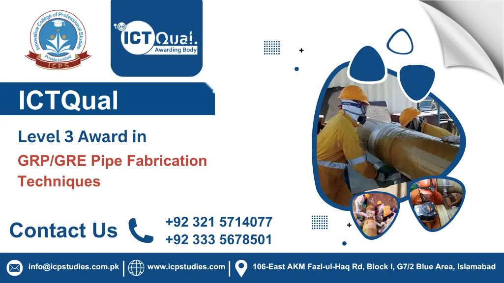 ICTQual Level 3 Award in GRP/GRE Pipe Fabrication Techniques