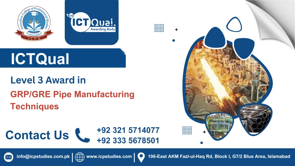 ICTQual Level 3 Award in GRP/GRE Pipe Manufacturing Techniques