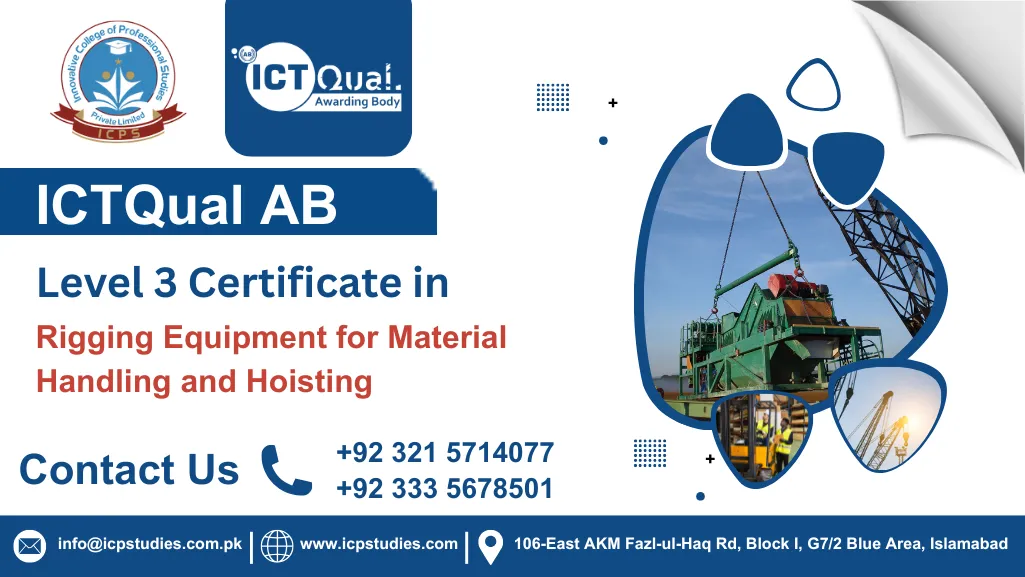 ICTQual Level 3 Certificate in Rigging Equipment for Material Handling and Hoisting