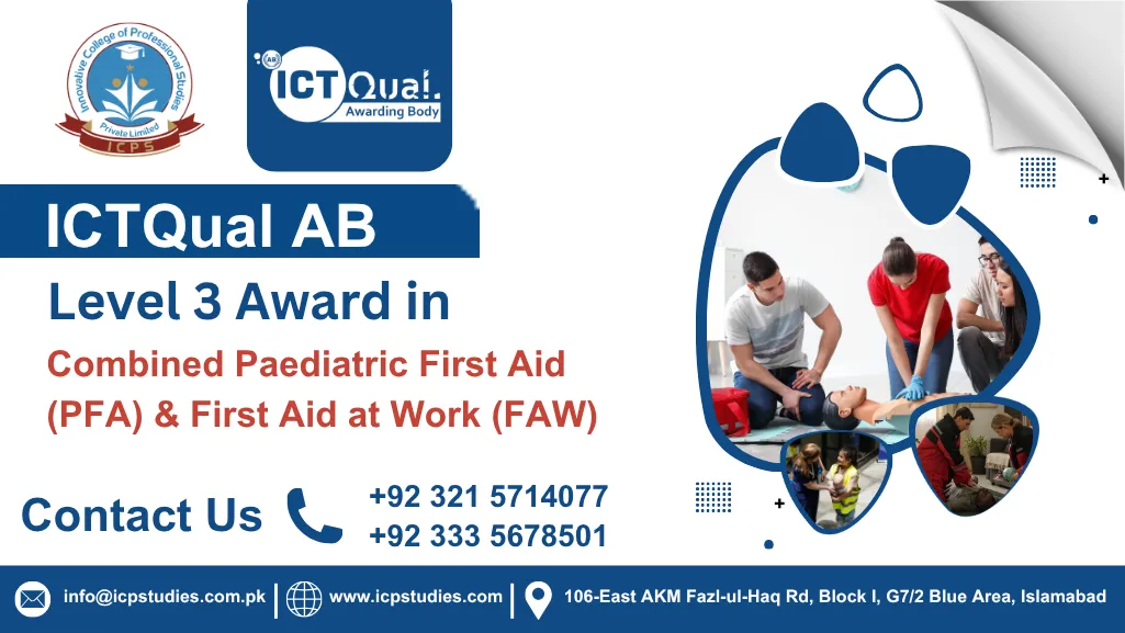 ICTQual AB Level 3 Award in Combined Paediatric First Aid (PFA) & First Aid at Work (FAW)