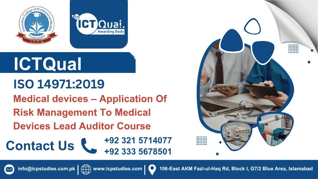 ICTQual ISO 14971:2019 Medical devices – Application Of Risk Management To Medical Devices Lead Auditor Course