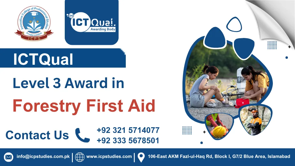 ICTQual Level 3 Award in Forestry First Aid