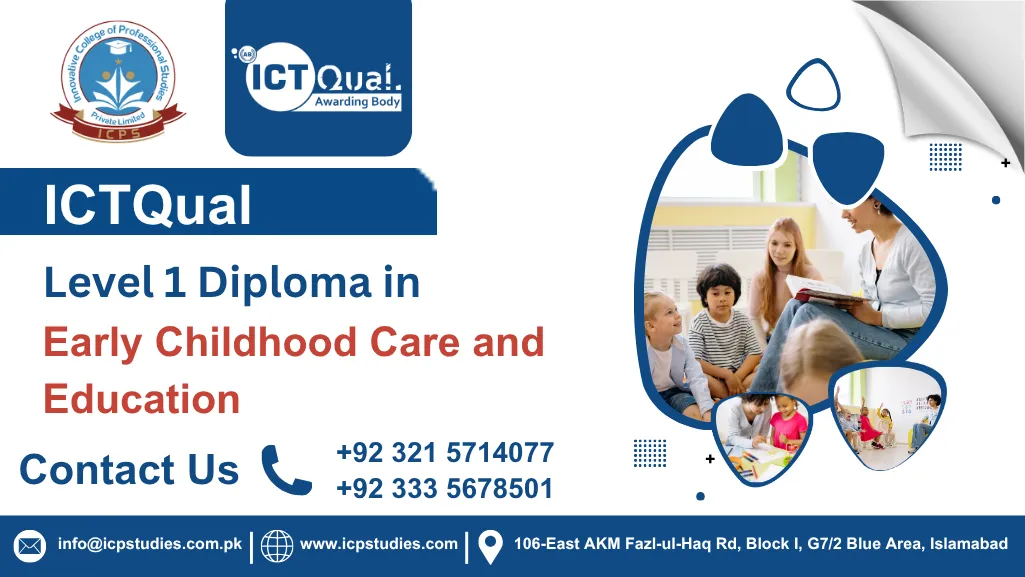 ICTQual Level 3 Diploma in Early Childhood Care and Education