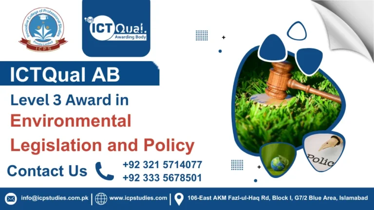 ICTQual Level 3 Award in Environmental Legislation and Policy