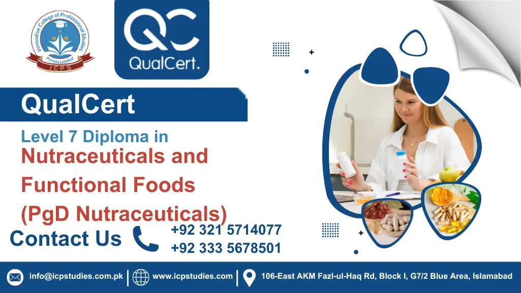 QualCert Level 7 Postgraduate Diploma in Nutraceuticals and Functional Foods (PgD Nutraceuticals)