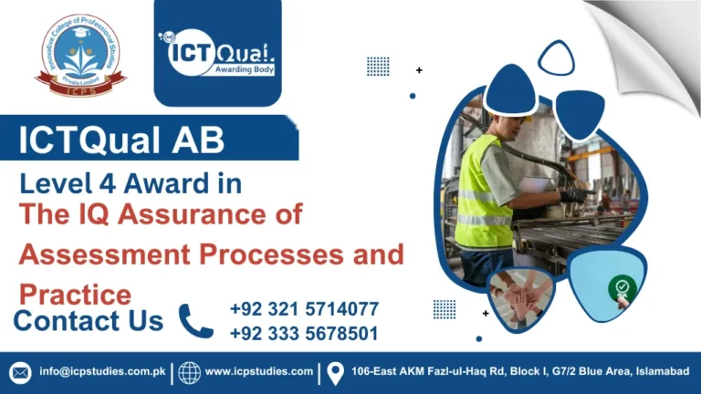 ICTQual Level 4 Award in the IQ Assurance of Assessment Processes and Practice