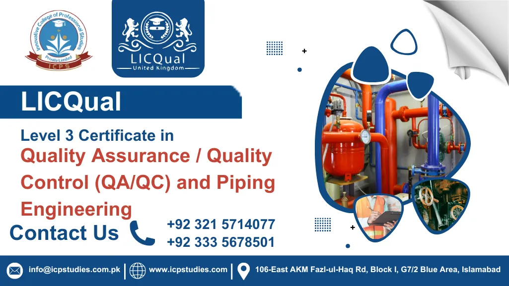 LICQual Level 3 Certificate in Quality Assurance / Quality Control (QA/QC) and Piping Engineering