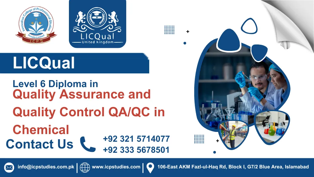 LICQual Level 6 Diploma in Quality Assurance and Quality Control QA/QC in Chemical