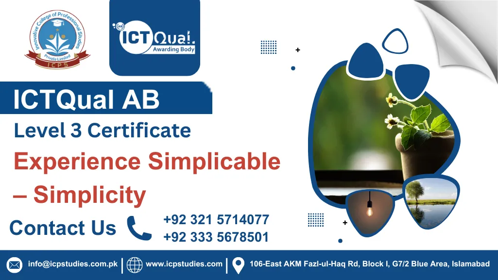 ICTQual AB Level 3 Certificate in Experience Simplicable – Simplicity